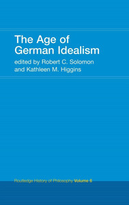 The Age of German Idealism: Routledge History of Philosophy Volume 6