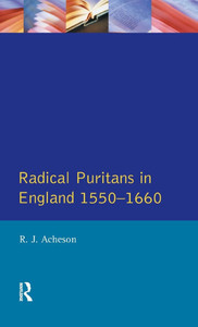 Radical Puritans in England 1550 - 1660