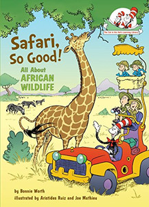 Safari, So Good!: All About African Wildlife (Cat in the Hat's Learning Library) Safari, So Good!: All About African Wildlife (Cat in the Hat's Learning Library)