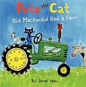 Pete the Cat: Old MacDonald Had a Farm