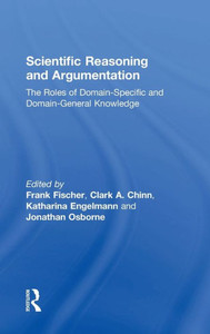 Scientific Reasoning and Argumentation: The Roles of Domain-Specific and Domain-General Knowledge