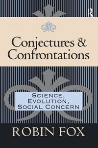Conjectures and Confrontations: Science, Evolution, Social Concern