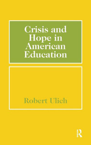 Crisis and Hope in American Education