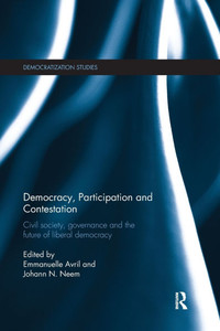 Democracy, Participation and Contestation: Civil society, governance and the future of liberal democracy