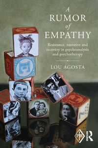 A Rumor of Empathy: Resistance, narrative and recovery in psychoanalysis and psychotherapy
