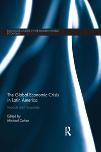 The Global Economic Crisis in Latin America: Impacts and Responses