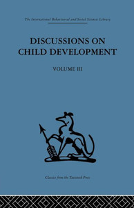 Discussions on Child Development: Volume three