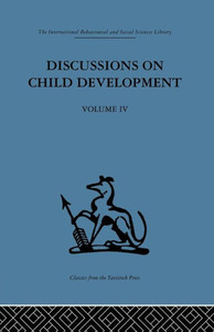 Discussions on Child Development: Volume four