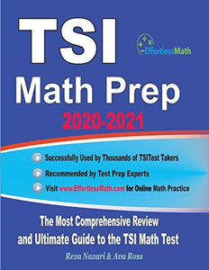 TSI Math Prep 2020-2021: The Most Comprehensive Review and Ultimate Guide to the TSI Math Test