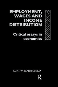 Employment, Wages and Income Distribution: Critical essays in Economics