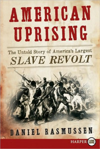 American Uprising: The Untold Story of America's Largest Slave Revolt Large Print