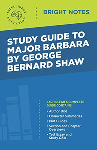 Study Guide to Major Barbara by George Bernard Shaw (Bright Notes)