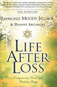 Life After Loss: Conquering Grief and Finding Hope