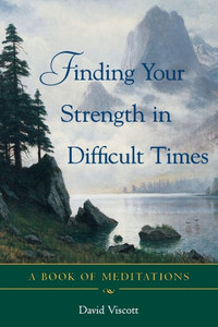 Finding Your Strength in Difficult Times