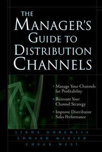 The Manager's Guide to Distribution Channels