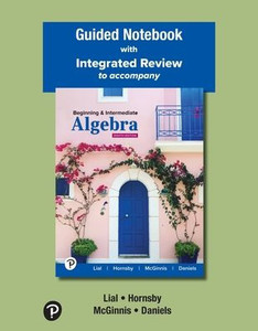 Guided Notebook with Integrated Review for Beginning & Intermediate Algebra