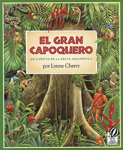 El Gran Capoquero: Un Cuento de la Selva AmazÃ³nica, the Great Kapok Tree (Spanish Edition)