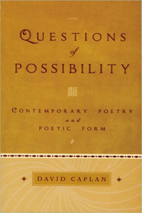 Questions of Possibility: Contemporary Poetry and Poetic Form