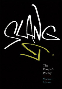 Slang: The People's Poetry