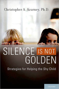 Silence Is Not Golden: Strategies for Helping the Shy Child