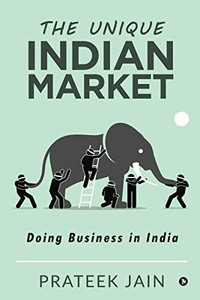 The Unique Indian Market: Doing Business in India