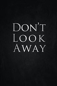 Don't Look Away