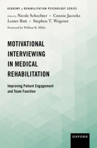 Motivational Interviewing in Medical Rehabilitation: Improving Patient Engagement and Team Function