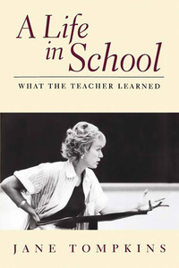 A Life in School: What the Teacher Learned