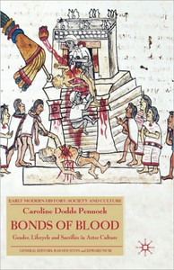 Bonds of Blood: Gender, Lifecycle and Sacrifice in Aztec Culture