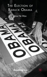 The Election of Barack Obama: How He Won
