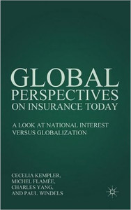 Global Perspectives on Insurance Today: A Look at National Interest Versus Globalization