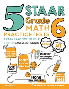 5 STAAR Grade 6 Math Practice Tests: Extra Practice to Help Achieve an Excellent Score