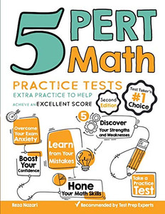 5 PERT Math Practice Tests: Extra Practice to Help Achieve an Excellent Score
