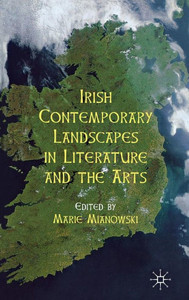 Irish Contemporary Landscapes in Literature and the Arts