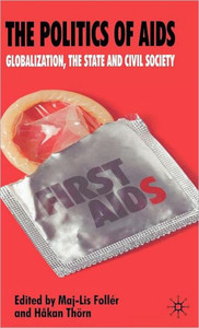 The Politics of AIDS: Globalization, the State and Civil Society