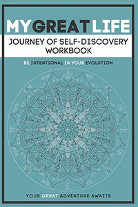 My Great Life: Journey of Self-Discovery Workbook (My Great Life Series)