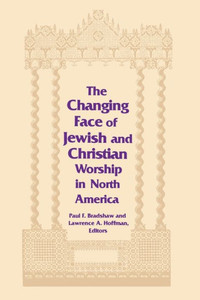 Changing Face of Jewish and Christian Worship in North America