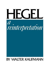 Hegel: A Reinterpretation