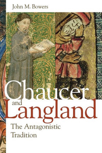 Chaucer and Langland: The Antagonistic Tradition