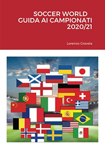 SOCCER WORLD - GUIDA AI CAMPIONATI 2020/21 (Italian Edition)