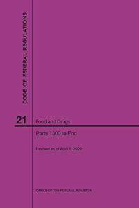 Code of Federal Regulations Title 21, Food and Drugs, Parts 1300-End, 2020