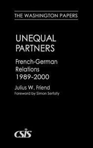 Unequal Partners: French-German Relations, 1989-2000