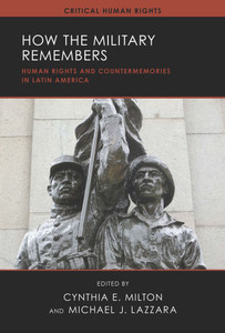 How the Military Remembers: Human Rights and Countermemories in Latin America