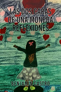 Las Dos Caras De Una Moneda Reflexiones (Spanish Edition)