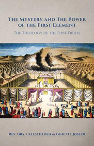 The Mystery and the Power of the First Element: The Theology of the First-Fruits