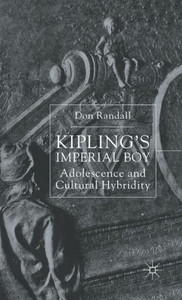 Kipling's Imperial Boy: Adolescence and Cultural Hybridity