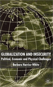 Globalization and Insecurity: Political, Economic and Physical Challenges