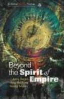 Beyond the Spirit of Empire: Theology and Politics in a New Key