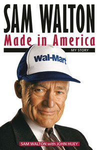 Sam Walton: Made in America: My Story