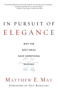 In Pursuit of Elegance: Why the Best Ideas Have Something Missing